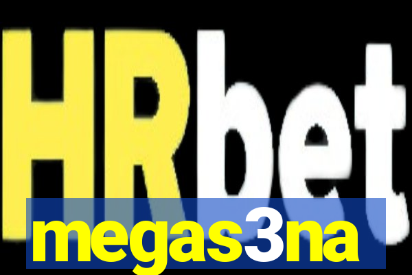 megas3na