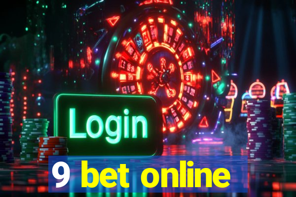 9 bet online