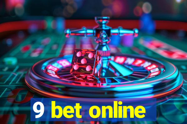 9 bet online