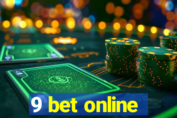 9 bet online