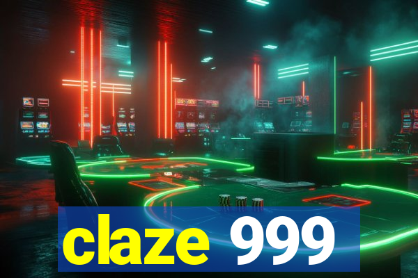 claze 999