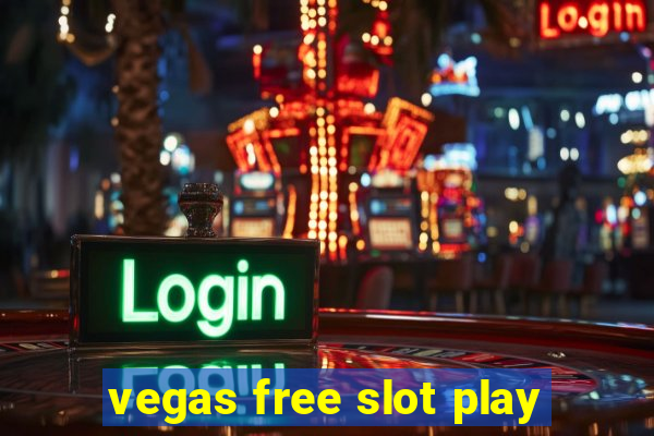 vegas free slot play