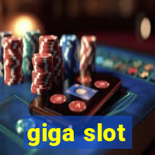 giga slot