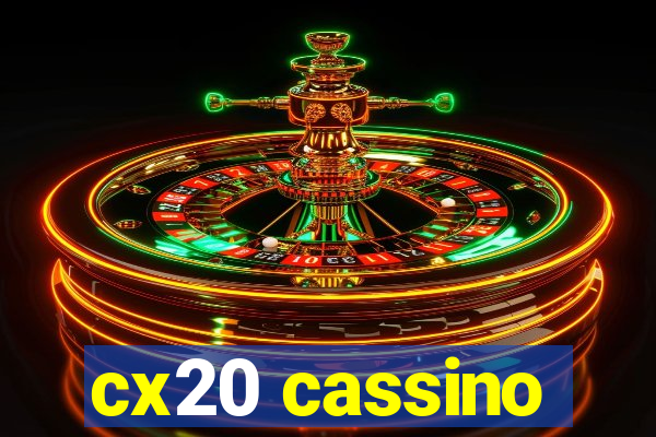 cx20 cassino