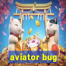 aviator bug