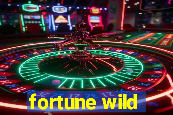 fortune wild