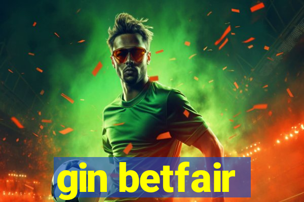 gin betfair