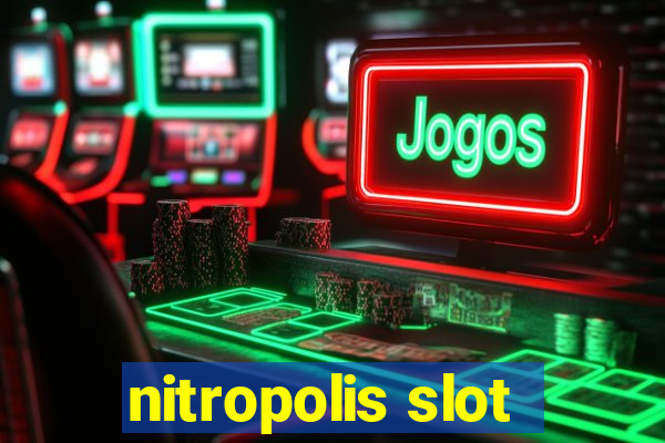 nitropolis slot