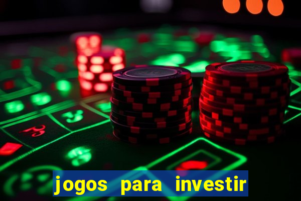 jogos para investir e ganhar dinheiro