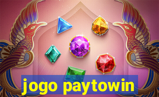 jogo paytowin