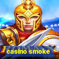 casino smoke