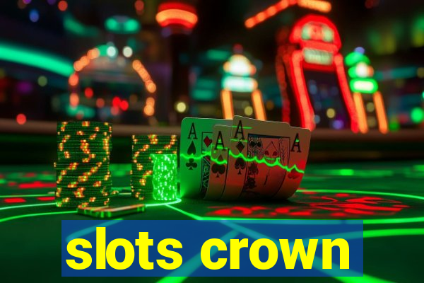 slots crown