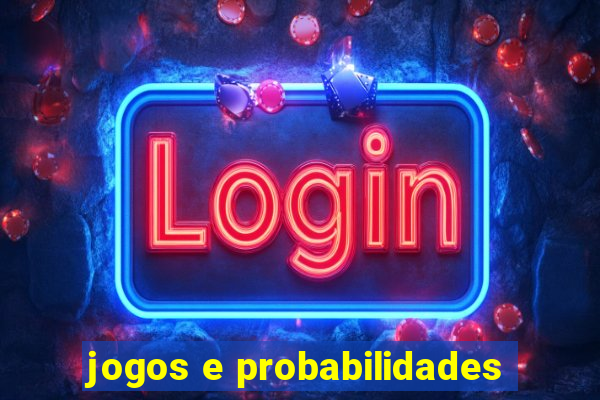 jogos e probabilidades