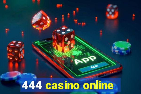 444 casino online