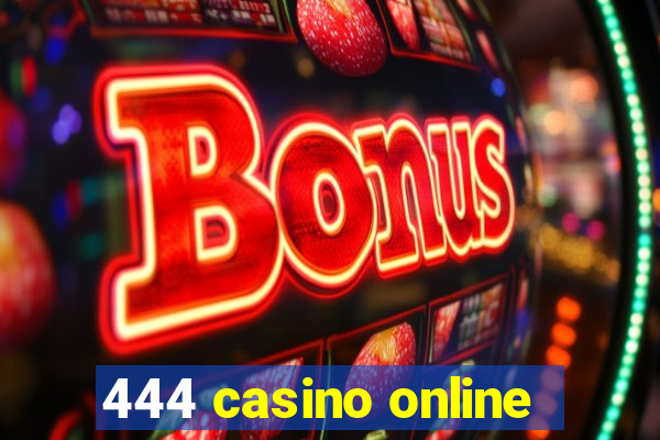 444 casino online