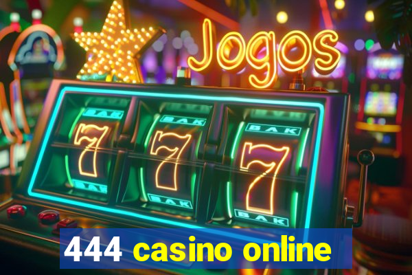 444 casino online