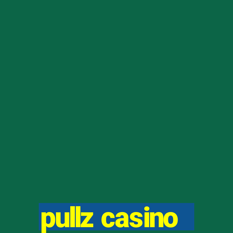 pullz casino