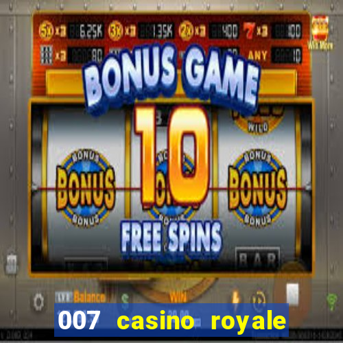 007 casino royale online dublado completo