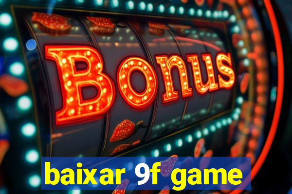 baixar 9f game