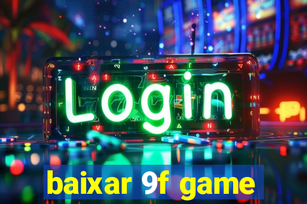 baixar 9f game