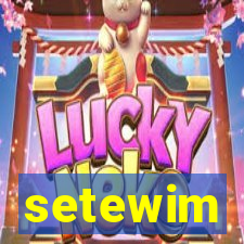 setewim