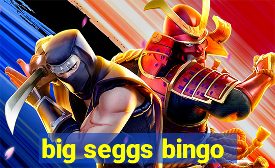 big seggs bingo