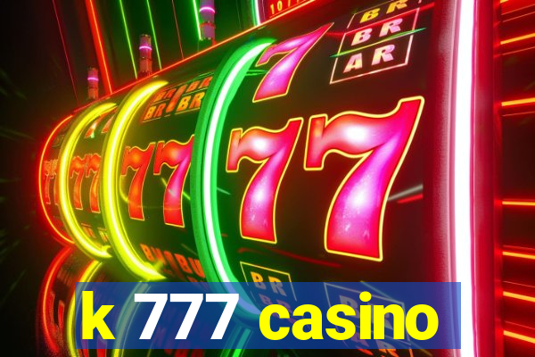 k 777 casino