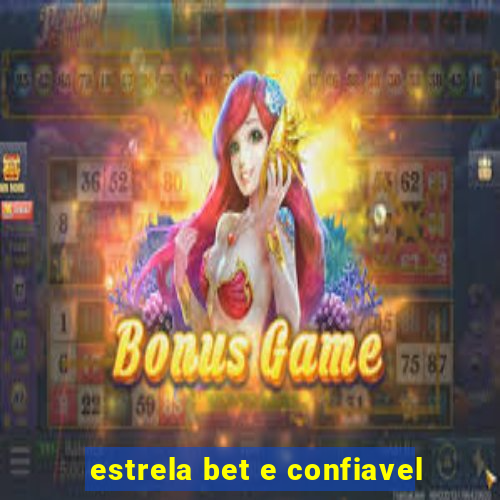 estrela bet e confiavel