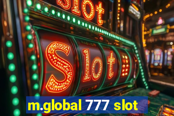 m.global 777 slot