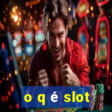 o q é slot