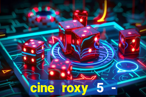 cine roxy 5 - santos santos - sp