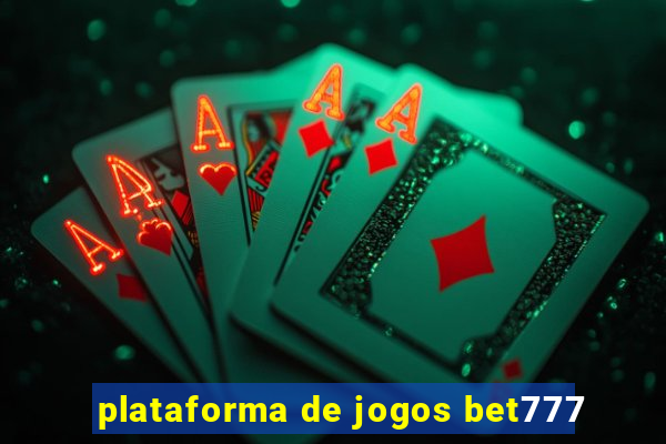 plataforma de jogos bet777