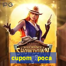 cupom 茅poca primeira compra