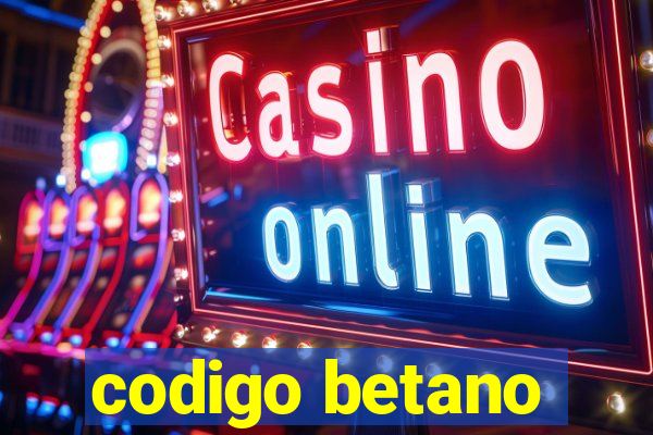 codigo betano