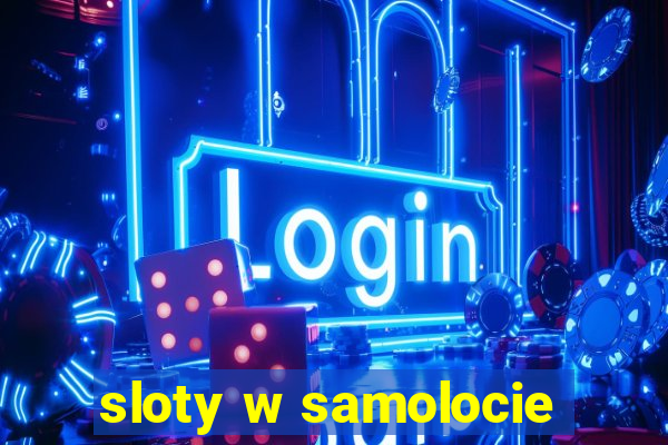 sloty w samolocie