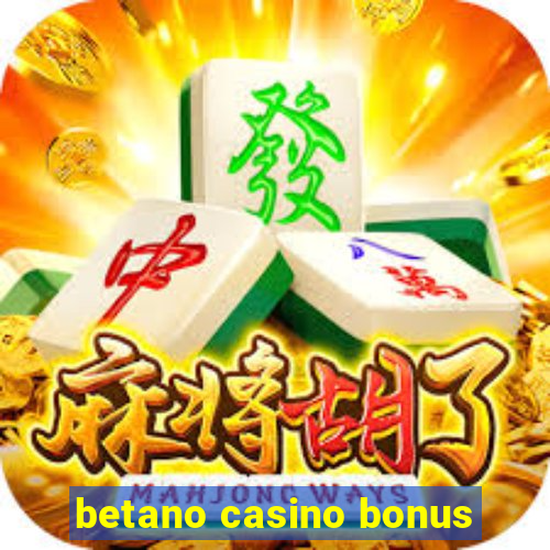 betano casino bonus