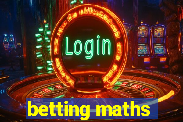 betting maths