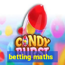 betting maths