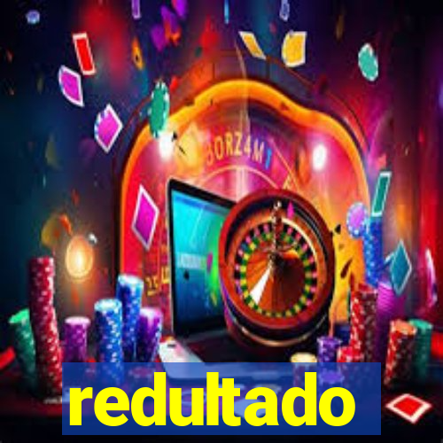 redultado