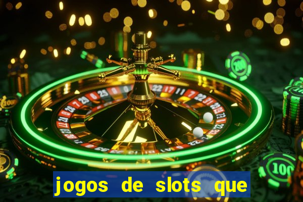 jogos de slots que realmente pagam