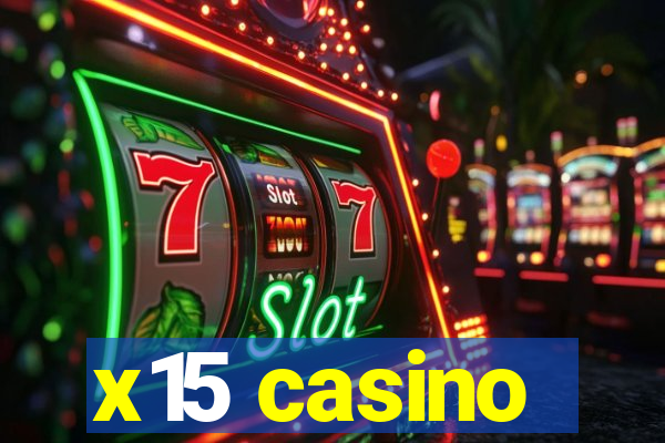 x15 casino