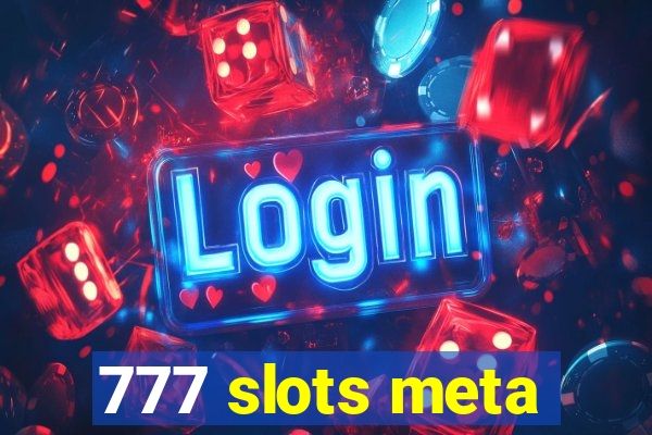 777 slots meta