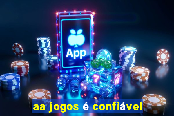 aa jogos é confiável