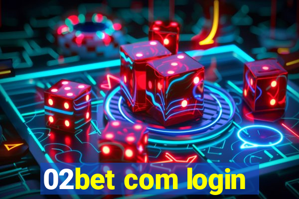 02bet com login