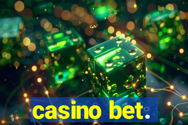 casino bet.