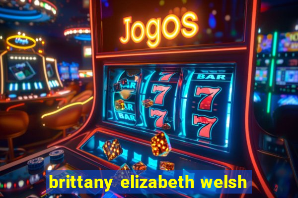 brittany elizabeth welsh