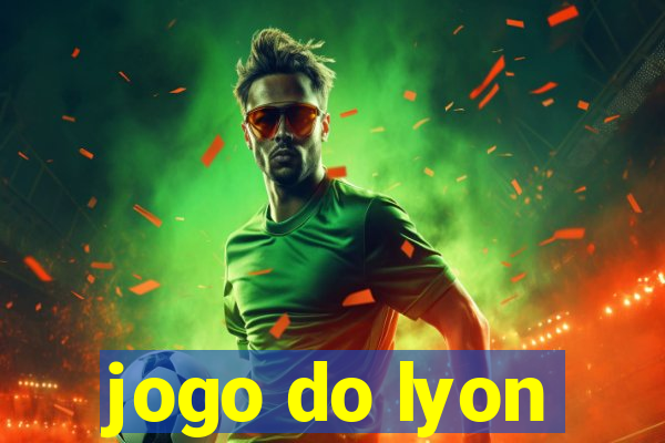 jogo do lyon