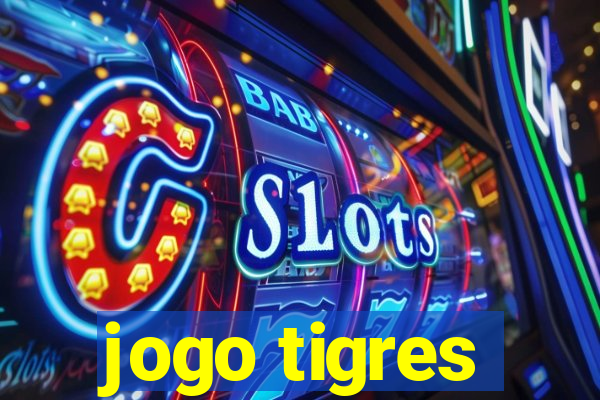 jogo tigres