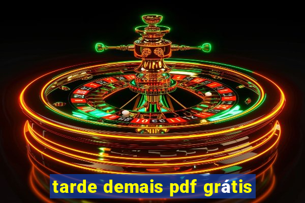 tarde demais pdf grátis