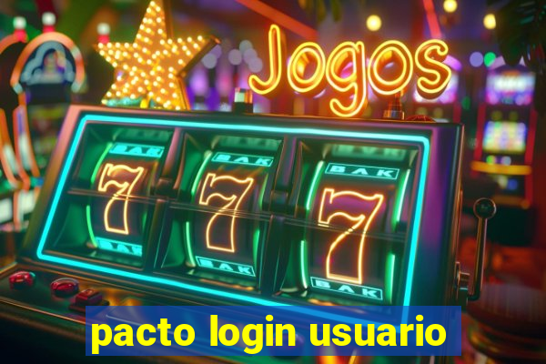 pacto login usuario